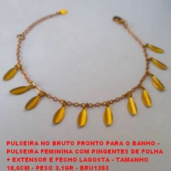 PULSEIRA NO BRUTO PRONTO PARA O BANHO -  PULSEIRA FEMININA COM PINGENTES DE FOLHA  + EXTENSOR E FECHO LAGOSTA - TAMANHO  18,6CM - PESO 3,1GR - BRU1353