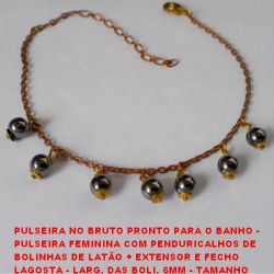 PULSEIRA NO BRUTO PRONTO PARA O BANHO -  PULSEIRA FEMININA COM PENDURICALHOS DE  BOLINHAS DE LATÃO + EXTENSOR E FECHO  LAGOSTA - LARG. DAS BOLI. 6MM - TAMANHO  24,5CM - PESO 3,0GR - BRU3238