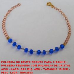 PULSEIRA NO BRUTO PRONTO PARA O BANHO -  PULSEIRA FEMININA COM MIÇANGAS DE CRISTAL  AZUL - LARG. DAS MIÇ. 4MM - TAMANHO 19,5CM -  PESO 1,8GR - BRU2503