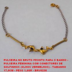 PULSEIRA NO BRUTO PRONTO PARA O BANHO -  PULSEIRA FEMININA COM CONECTORES DE  GOLFINHOS (OLHOS VERMELHOS) - TAMANHO  17,0CM - PESO 1,6GR - BRU0238