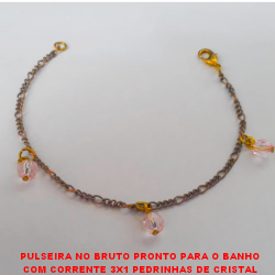 PULSEIRA NO BRUTO PRONTO PARA O BANHO COM CORRENTE 3X1 PEDRINHAS DE CRISTAL COM 19CM - PESO 2,5GR - BRU0445