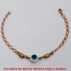 PULSEIRA NO BRUTO PRONTO PARA O BANHO -  PULSEIRA FEMININA COM OLHO GREGO -  TAMANHO:18,5CM - PESO:2,1GR - BRU2122