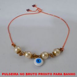 PULSEIRA NO BRUTO PRONTO PARA BANHO PULSEIRA AJUSTAVEL (REGULAVEL) COM OLHO GREGO DE 10MM E PEROLAS DE 6MM CASTROADAS PESO TOTAL 3,6GR - BRU0105