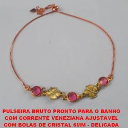 PULSEIRA BRUTO PRONTO PARA O BANHO COM CORRENTE VENEZIANA AJUSTAVEL COM BOLAS DE CRISTAL 6MM - DELICADA PESO 2,9GR - BRU0134