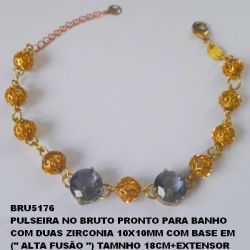 PULSEIRA NO BRUTO PRONTO PARA BANHO COM DUAS ZIRCONIA 10X10MM COM BASE EM ('' ALTA FUSÃO '') TAMNHO 18CM+EXTENSOR E BOLAS DE LATÃO DE 8MM - BRU5176