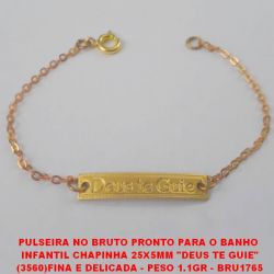 PULSEIRA NO BRUTO PRONTO PARA O BANHO   INFANTIL CHAPINHA 25X5MM ''DEUS TE GUIE'' (3560)FINA E DELICADA - PESO 1.1GR - BRU1765