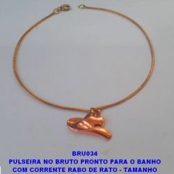 PULSEIRA NO BRUTO PRONTO PARA O BANHO COM CORRENTE RABO DE RATO - TAMANHO 23CM - BRU034