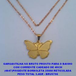GARGANTILHA NO BRUTO PRONTO PARA O BANHO COM CORRENTE CADEADO DE 45CM (4647)PINGENTE BORBOLETA 25MM RETICULADA PESO TOTAL 3.4GR - BRU5796