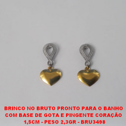 BRINCO NO BRUTO PRONTO PARA O BANHO COM BASE DE GOTA E PINGENTE CORAÇÃO  1,5CM - PESO 2,3GR - BRU3498
