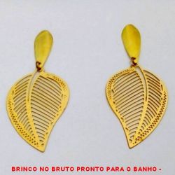 BRINCO NO BRUTO PRONTO PARA O BANHO -  BRINCO DE FOLHA - TAMANHO:6,2CM - PESO: 2,5GR - BRU3063