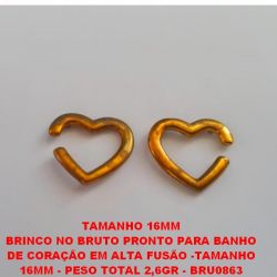 BRINCO NO BRUTO PRONTO PARA BANHO DE CORAÇÃO EM ALTA FUSÃO -TAMANHO 16MM - PESO TOTAL 2,6GR - BRU0863