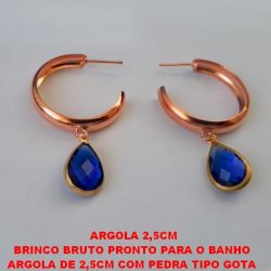 BRINCO BRUTO PRONTO PARA O BANHO  ARGOLA DE 2,5CM COM PEDRA TIPO GOTA  AZUL ESCURO SEXTAVADA - PESO 4,8GR - BRU1969