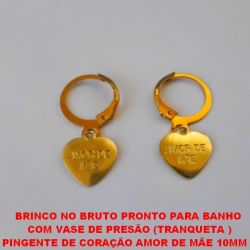 BRINCO NO BRUTO PRONTO PARA BANHO  COM VASE DE PRESÃO (TRANQUETA ) PINGENTE DE CORAÇÃO AMOR DE MÃE 10MM -  PESO 2,4GR - BRU1471