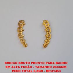 BRINCO BRUTO PRONTO PARA BANHO  EM ALTA FUSÃO - TAMANHO 26X6MM  PESO TOTAL 0,8GR - BRU1453