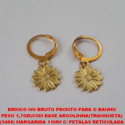BRINCO NO BRUTO PRONTO PARA O BANHO PESO 1,7GR)COM BASE ARGOLINHA(TRANQUETA) (3460) MARGARIDA 11MM C/ PETALAS RETICULADA BRU2970