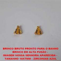 BRINCO BRUTO PRONTO PARA O BANHO BRINCO EM ALTA FUSÃO -  IMAGEM NOSSA SENHORA APARECIDA -  TAMANHO 10X7MM - ZIRCONIAS AZUL PESO TOTAL 1.1GR - BRU0125