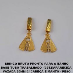 BRINCO BRUTO PRONTO PARA O BANHO BASE TUBO TRABALHADO -(3782)APARECIDA  VAZADA 20MM C/ CABEÇA E MANTO - PESO 2,7GR - BRU0135