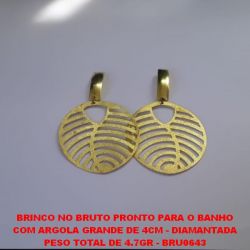BRINCO NO BRUTO PRONTO PARA O BANHO COM ARGOLA GRANDE DE 4CM - DIAMANTADA PESO TOTAL DE 4.7GR - BRU0643