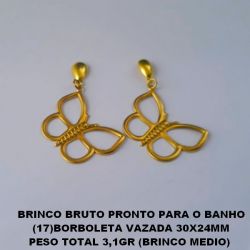 BRINCO BRUTO PRONTO PARA O BANHO (17)BORBOLETA VAZADA 30X24MM PESO TOTAL 3,1GR (BRINCO MEDIO)  BRU0941