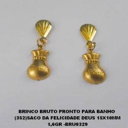 BRINCO BRUTO PRONTO PARA BANHO  (352)SACO DA FELICIDADE DEUS 15X10MM 1,6GR -BRU0329