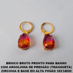 BRINCO BRUTO PRONTO PARA BANHO  COM ARGOLINHA DE PRESSÃO (TRANQUETA)  ZIRCONIA E BASE EM ALTA FUSÃO 10X14MM  PESO 4,3GR - BRU2026