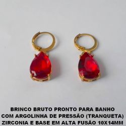 BRINCO BRUTO PRONTO PARA BANHO  COM ARGOLINHA DE PRESSÃO (TRANQUETA)  ZIRCONIA E BASE EM ALTA FUSÃO 10X14MM  PESO 4,3GR - BRU2218