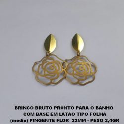 BRINCO BRUTO PRONTO PARA O BANHO  COM BASE EM LATÃO TIPO FOLHA (medio) PINGENTE FLOR  22MM - PESO 2,4GR BRU1649