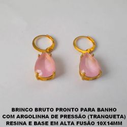 BRINCO BRUTO PRONTO PARA BANHO  COM ARGOLINHA DE PRESSÃO (TRANQUETA)  RESINA E BASE EM ALTA FUSÃO 10X14MM  PESO 4,3GR - BRU2270