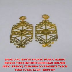 BRINCO NO BRUTO PRONTO PARA O BANHO BRINCO TODO EM FOTO CORROSÃO GRANDE (MAXI BRINCO) TAMANHO DO PINGENTE 7X4CM PESO TOTAL 8.7GR - BRU5187