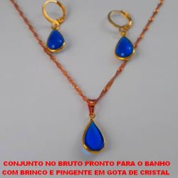 CONJUNTO NO BRUTO PRONTO PARA O BANHO COM BRINCO E PINGENTE EM GOTA DE CRISTAL  COM BASE EM LATÃO - CORRENTE SINGAPURA 45CM +EXTENSOR - PESO 4,9GR - BRU2887