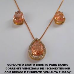CONJUNTO BRUTO BRONTO PARA BANHO  CORRENTE VENEZIANA DE 45CM+EXTENSOR  COM BRINCO E PINGENTE ''(EM ALTA FUSÃO)''  10X14 - (PINGENTE TODO CRAVEJADO)PESO TOTAL 7,5GR  BRU1298