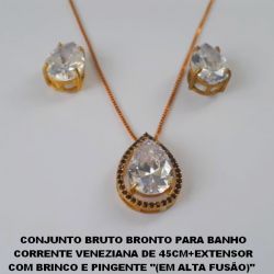 CONJUNTO BRUTO BRONTO PARA BANHO CORRENTE VENEZIANA DE 45CM+EXTENSOR COM BRINCO E PINGENTE ''(EM ALTA FUSÃO)''  10X14 - (PINGENTE TODO CRAVEJADO)PESO  TOTAL 7,5GR BRU1209