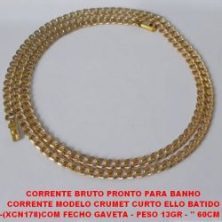 CORRENTE BRUTO PRONTO PARA BANHO  CORRENTE MODELO CRUMET CURTO ELLO BATIDO  -(XCN178)COM FECHO GAVETA - PESO 13GR - '' 60CM ''  -LARGURA 4MM - 3341