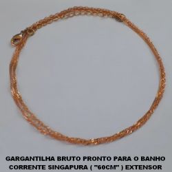 CORRENTE BRUTO PRONTO PARA O BANHO CORRENTE SINGAPURA ( ''60CM'' ) EXTENSOR PESO TOTAL 2,0GR - BRU0278