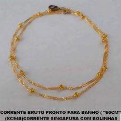 CORRENTE BRUTO PRONTO PARA O BANHO ( ''60CM'' ) (XC948)CORRENTE SINGAPURA COM BOLINHAS  VASADAS-FECHO LAGOSTA - PESO TOTAL 2,8GR BRU0294