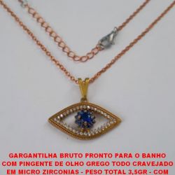 GARGANTILHA BRUTO PRONTO PARA O BANHO COM PINGENTE DE OLHO GREGO TODO CRAVEJADO EM MICRO ZIRCONIAS - PESO TOTAL 3,5GR - COM CORRENTE DE 45CM + EXTENSOR - BRU0684