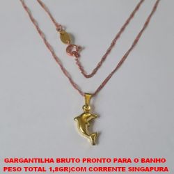 GARGANTILHA NO BRUTO PRONTO PARA O BANHO  PESO TOTAL 1,8GR)COM CORRENTE SINGAPURA 45CM E PINGENTE DE GOLFINHO - BRU2176