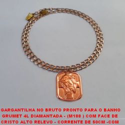 GARGANTILHA NO BRUTO PRONTO PARA O BANHO GRUMET 4L DIAMANTADA - (M188 ) COM FACE DE  CRISTO ALTO RELEVO - CORRENTE DE 50CM -COM  FECHO GAVETA - PESO 9,7GR -BRU1479
