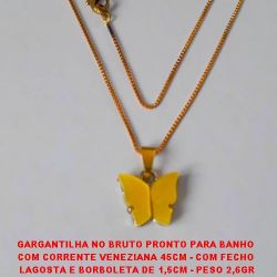 GARGANTILHA NO BRUTO PRONTO PARA BANHO  COM CORRENTE VENEZIANA 45CM - COM FECHO  LAGOSTA E BORBOLETA DE 1,5CM - PESO 2,6GR BRU2368