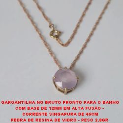 GARGANTILHA NO BRUTO PRONTO PARA O BANHO COM BASE DE 12MM EM ALTA FUSÃO -  CORRENTE SINGAPURA DE 45CM PEDRA DE RESINA DE VIDRO - PESO 2,8GR  BRU2986