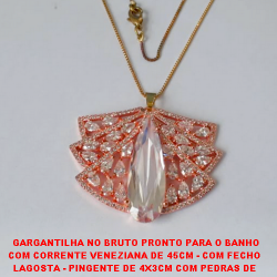 GARGANTILHA NO BRUTO PRONTO PARA O BANHO COM CORRENTE VENEZIANA DE 45CM - COM FECHO  LAGOSTA - PINGENTE DE 4X3CM COM PEDRAS DE  ZIRCONIAS E PEDRA CRAVEJADAS- 15GR - BRU3045
