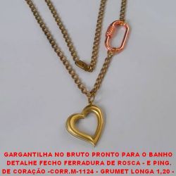 GARGANTILHA NO BRUTO PRONTO PARA O BANHO  DETALHE FECHO FERRADURA DE ROSCA - E PINGENTE DE CORAÇÃO -CORR.M-1124 - GRUMET LONGA 1,20 -   - BRU2487