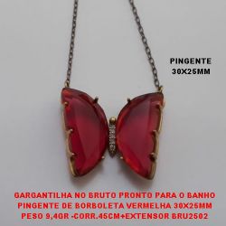 GARGANTILHA NO BRUTO PRONTO PARA O BANHO PINGENTE DE BORBOLETA VERMELHA 30X25MM PESO 9,4GR -CORR.45CM+EXTENSOR BRU2502
