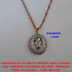GARGANTILHA NO BRUTO PRONTO PARA O BANHO (SH.A) COM CORRENTE SINGAPURA DE 45CM - PINGENTE TODO CRAVEJADO - 3,5GR -BRU138