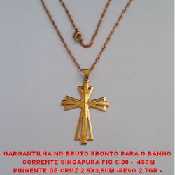 GARGANTILHA NO BRUTO PRONTO PARA O BANHO  CORRENTE SINGAPURA FIO 0,80 -  45CM PINGENTE DE CRUZ 2,5X3,5CM -PESO 2,7GR -  FECHO LAGOSTA BRU1274