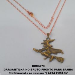 GARGANTILHA NO BRUTO PRONTO PARA BANHO PING.bruxinha na vasoura 3CM''( ALTA FUSÃO)'' COM CORRENTE  IMPORTADAS 45CM  - PESO TOTAL  6.1GR BRU5273
