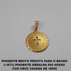 PINGENTE BRUTO PRONTO PARA O BANHO (3.1673) PINGENTE MEDALHA PAI NOSSO  COM CRUZ VASADA DE 16MM (CAR)PESO TOTAL 0,9GR - BRU1139