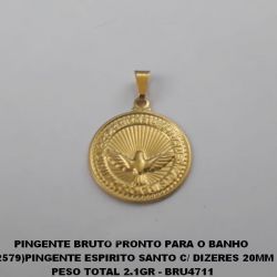 PINGENTE BRUTO PRONTO PARA O BANHO  (2579)PINGENTE ESPIRITO SANTO C/ DIZERES 20MM PESO TOTAL 2.1GR - BRU4711