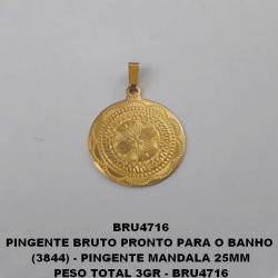 PINGENTE BRUTO PRONTO PARA O BANHO  (3844) - PINGENTE MANDALA 25MM PESO TOTAL 3GR - BRU4716