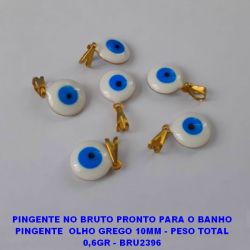 PINGENTE NO BRUTO PRONTO PARA O BANHO PINGENTE  OLHO GREGO 10MM - PESO TOTAL 0,6GR - BRU2396